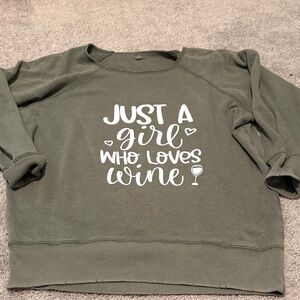 Just A Girl Who Loves Wine Olive Sweatshirt